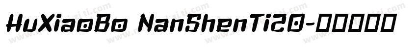 HuXiaoBo NanShenTi2O字体转换